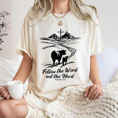 Follow The Word Not The Herd Christian Religious T-Shirt