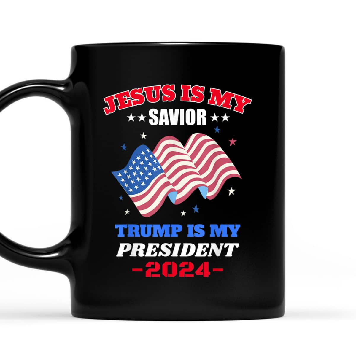 US Flag Jesus Is My Savior Trump Is My President 2024 T-Shirt