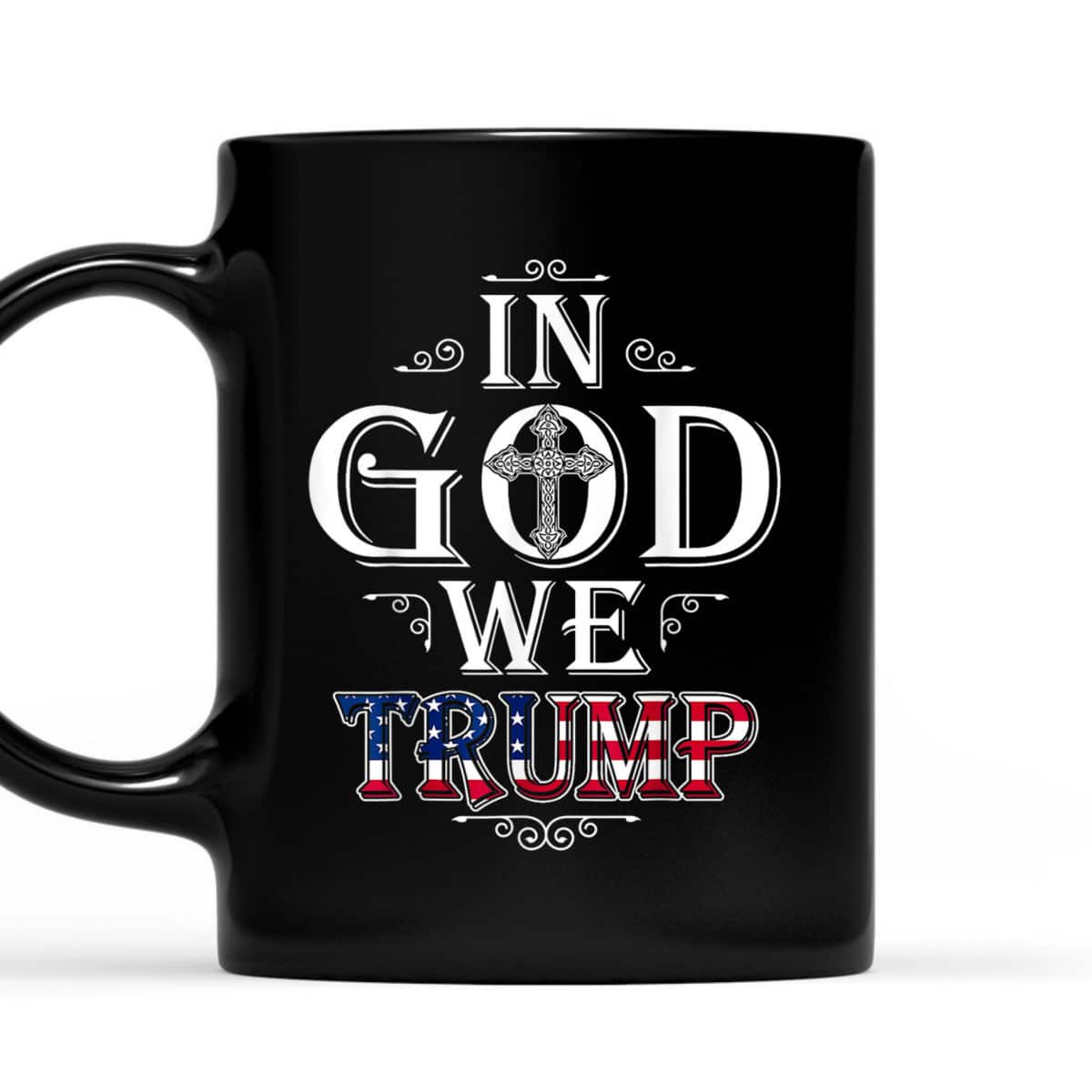 In God We Trump American Flag Patriotic Christian Faith T-Shirt In God We Trump American Flag Patriotic Christian Faith T-Shirt