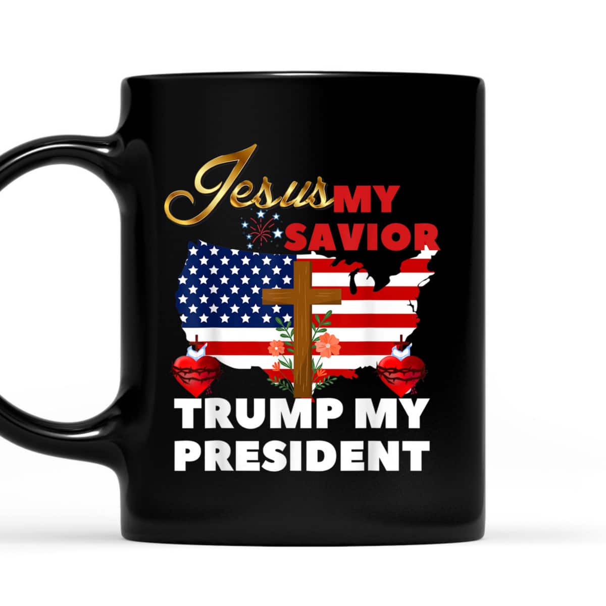 Jesus Is My Savior Trump Is My President Christian American Flag T-Shirt Jesus Is My Savior Trump Is My President Christian American Flag T-Shirt