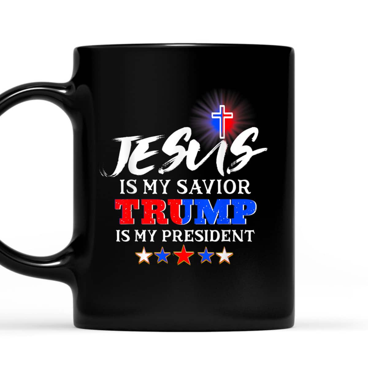 Jesus Is My Savior Trump Is My President Christian T-Shirt Jesus Is My Savior Trump Is My President Christian T-Shirt