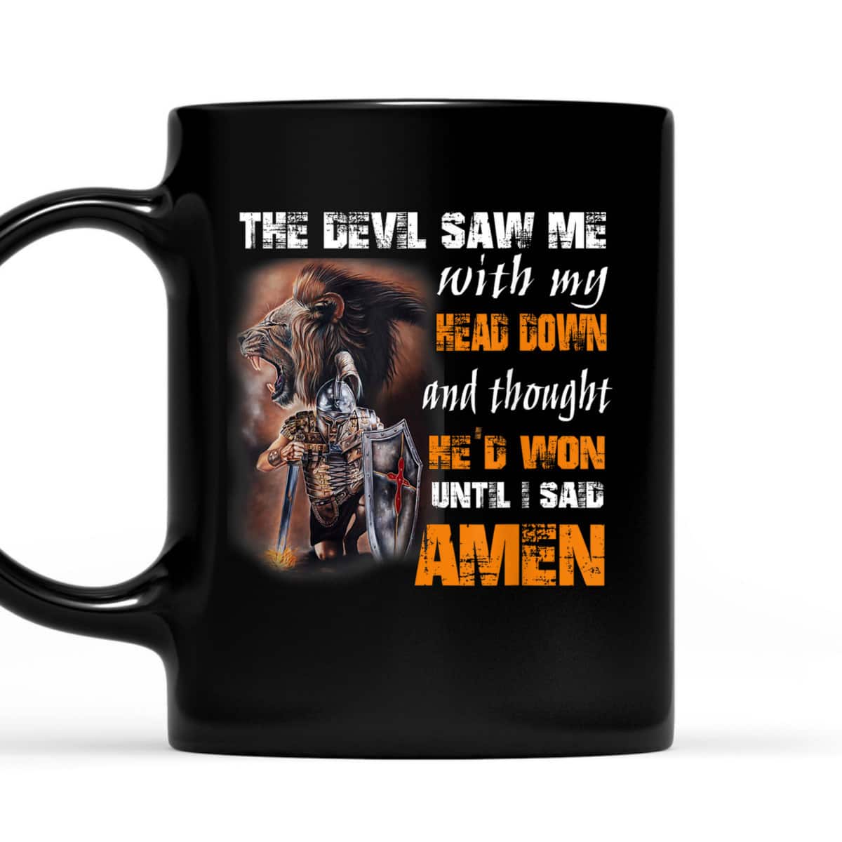 The Devil Saw Me And Thought He’d Won Until I Said Amen T-Shirt The Devil Saw Me And Thought He’d Won Until I Said Amen T-Shirt