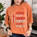 Jesus Is My Savior Trump Is My President American Flag T-Shirt Jesus Is My Savior Trump Is My President American Flag T-Shirt