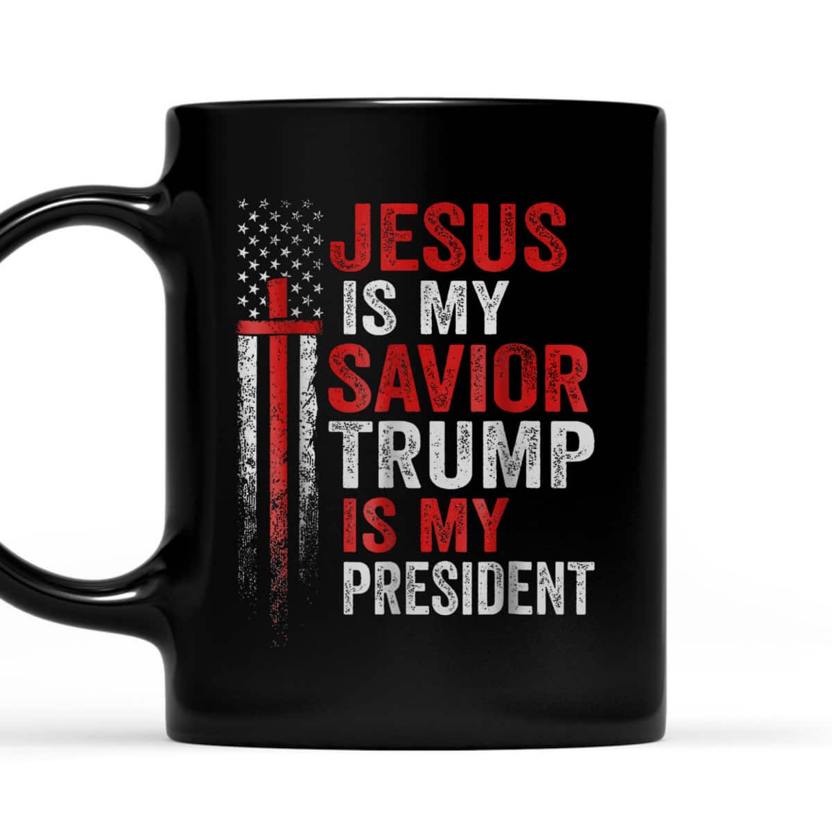 Jesus Is My Savior Trump Is My President American Flag T-Shirt