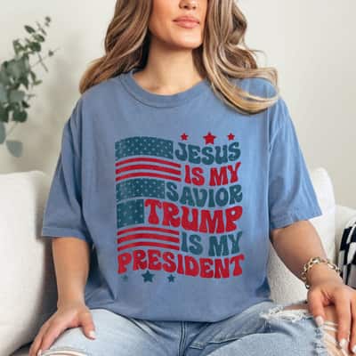 God Jesus Is My Savior Trump Is My President 2024 Christian US Flag T-Shirt