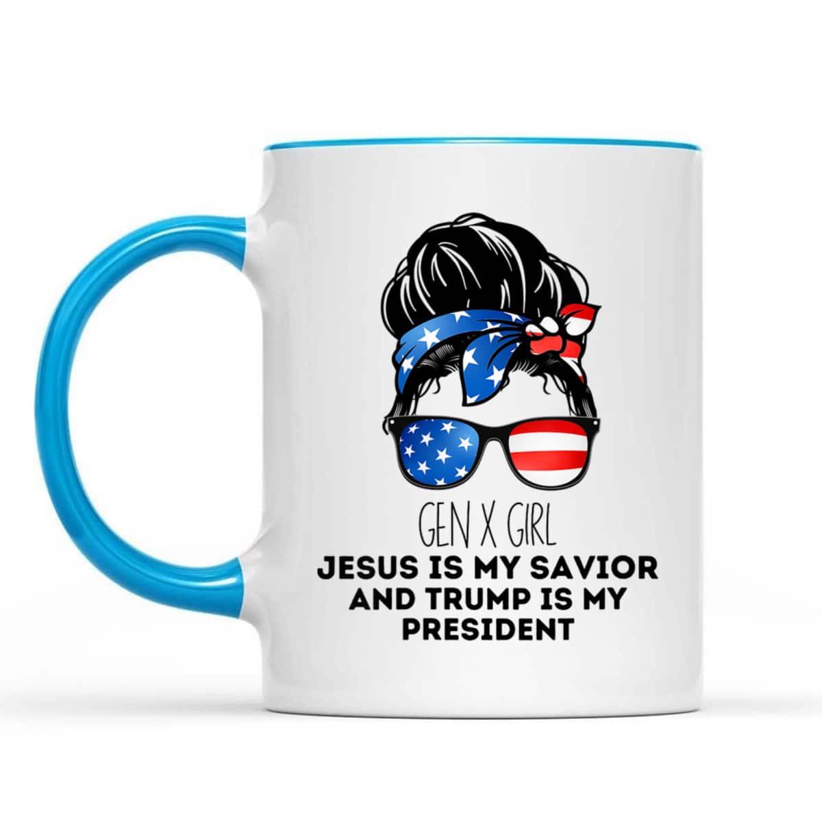 Gen X Girl Jesus Is My Savior And Trump Is My President T-Shirt Gen X Girl Jesus Is My Savior And Trump Is My President T-Shirt