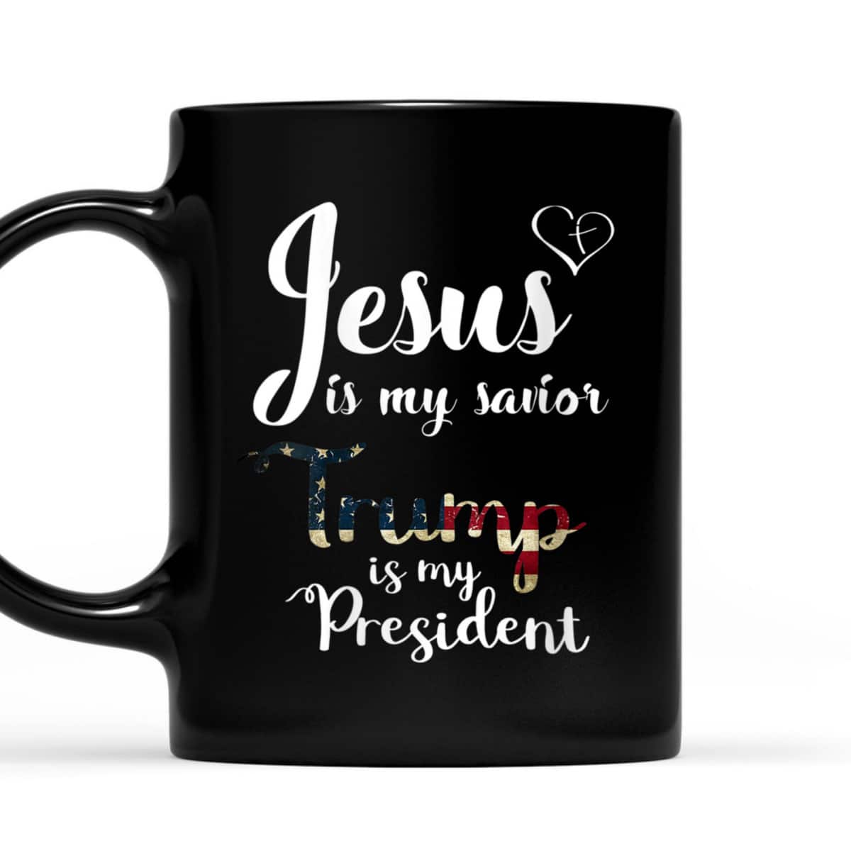 Jesus Is My Savior Trump Is My President Patriot T-Shirt