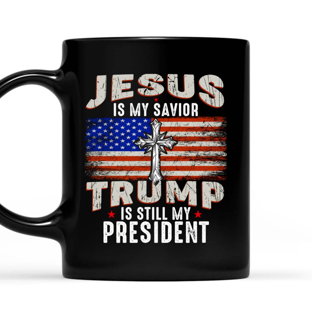 Jesus Is My Savior Trump Is Still My President Trump 2024 T-Shirt
