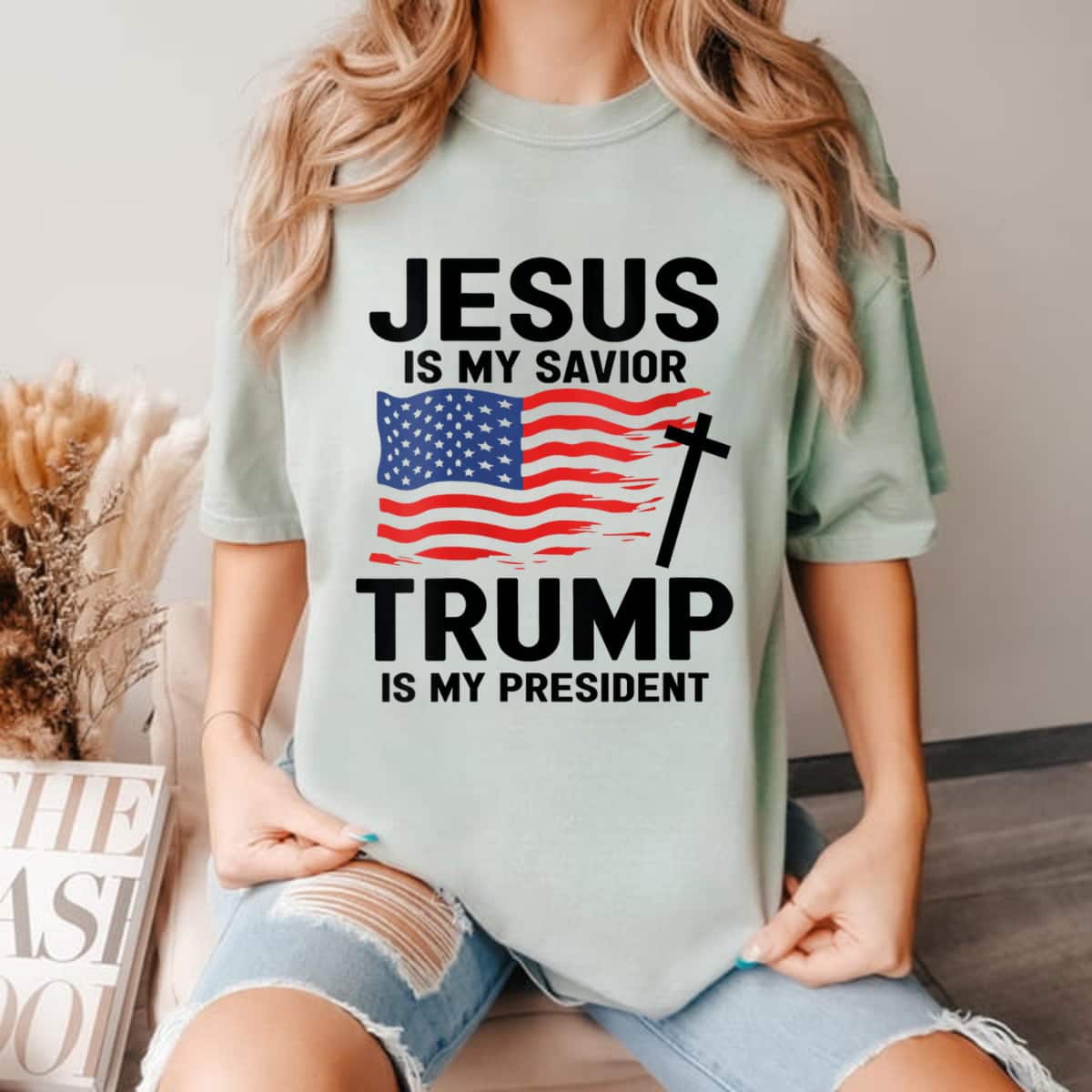 Jesus Is My Savior Trump Is My President Trump USA Flag T-Shirt Jesus Is My Savior Trump Is My President Trump USA Flag T-Shirt