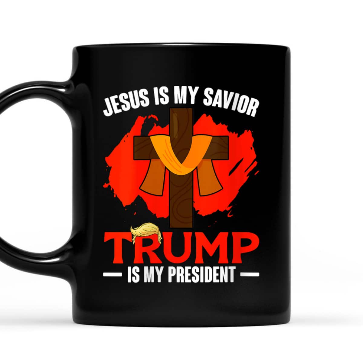 Jesus Is My Savior Trump Is My President Election 2024 Trump T-Shirt