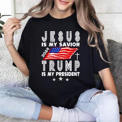 Christian Jesus Is My Savior Trump Is My President 2024 Usa Flag T-Shirt