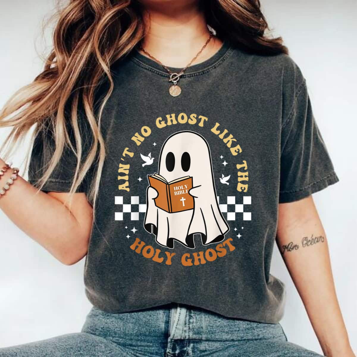 Ain't No Ghost Like The Holy Ghost Funny Christian Halloween T-Shirt Ain't No Ghost Like The Holy Ghost Funny Christian Halloween T-Shirt