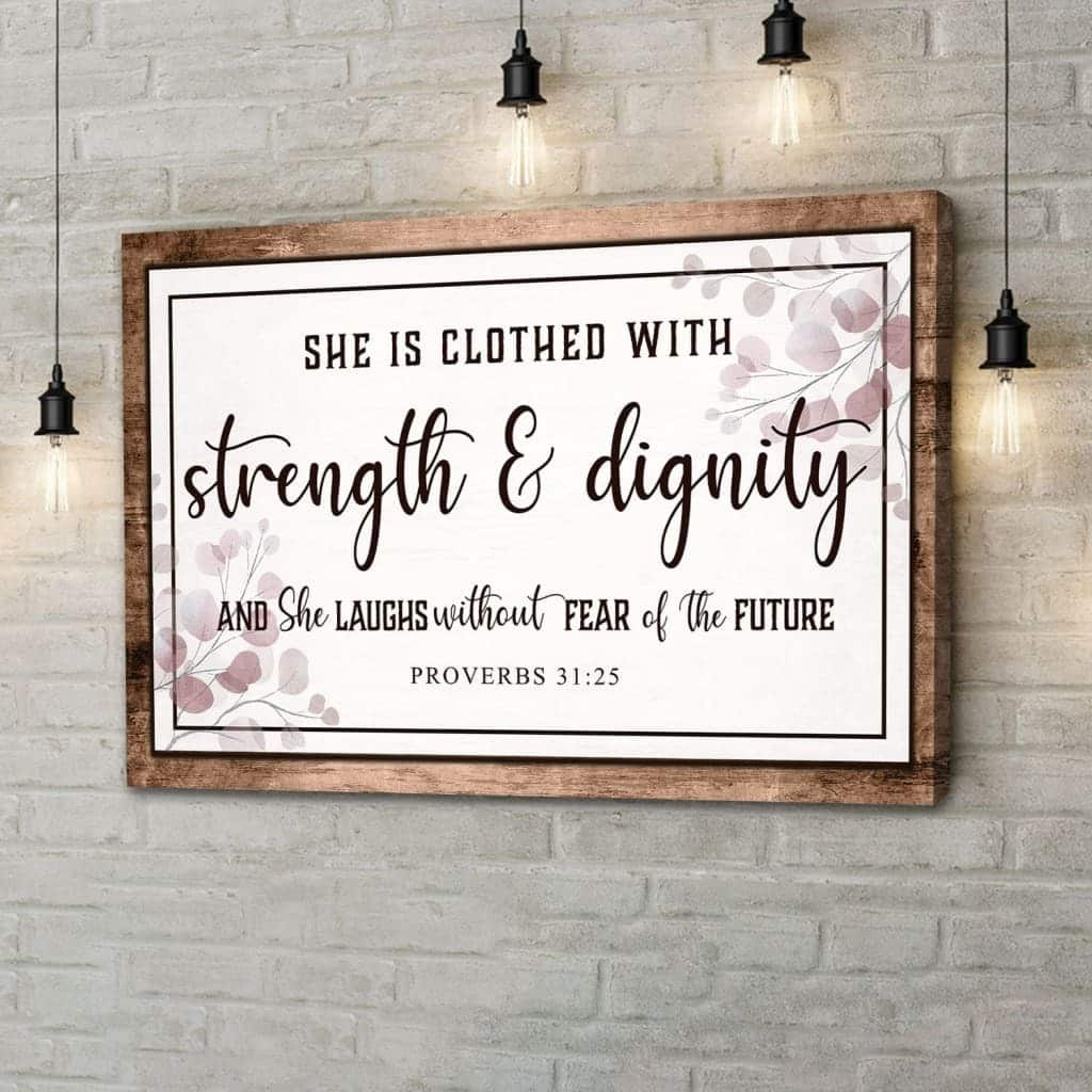 Proverbs 3125 She Is Clothed With Strength & Dignity Canvas Wall Art