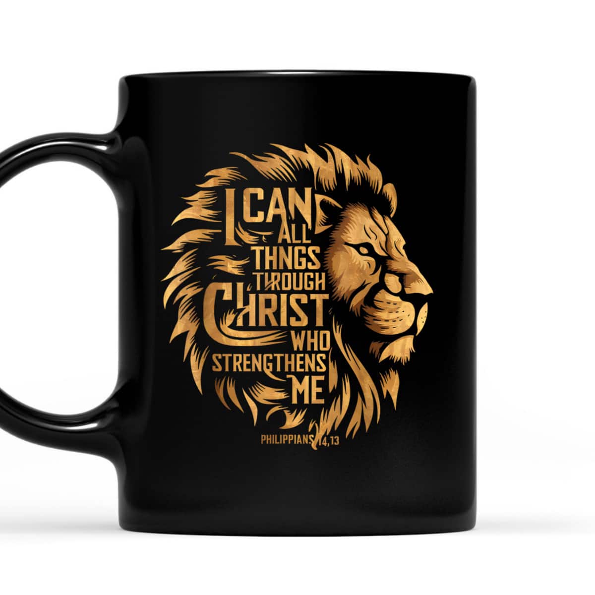 Christian I Can Do All Things Through Christ Lion Faith T-Shirt