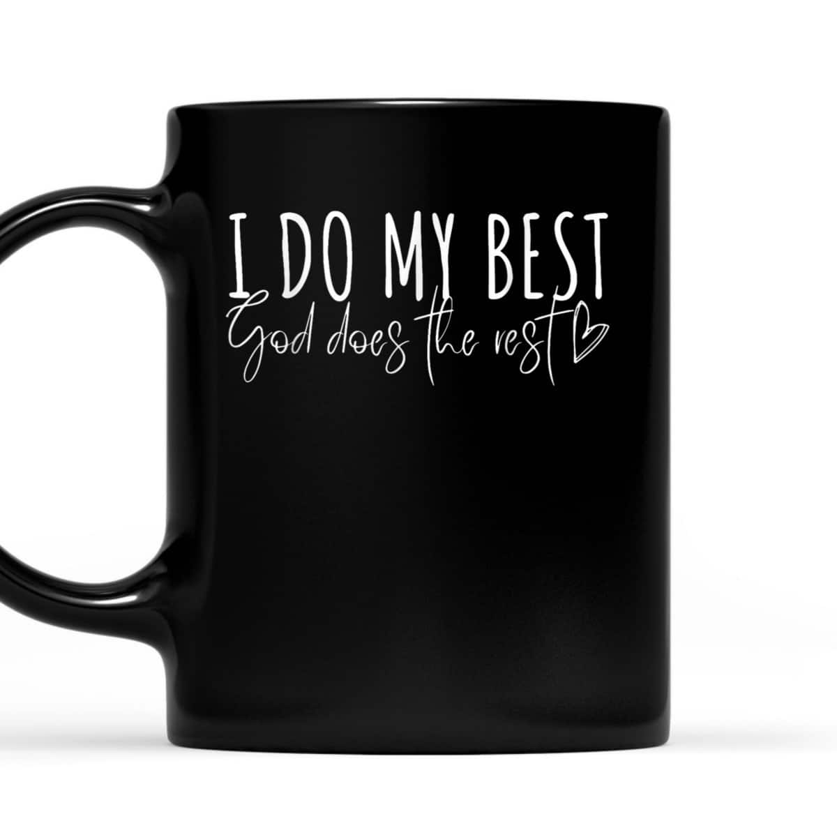 I Do My Best God Does The Rest Faith Christian Jesus T-Shirt