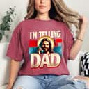 I'm Telling Dad Funny Christian Jesus Funny Jesus Is Calling T-Shirt I'm Telling Dad Funny Christian Jesus Funny Jesus Is Calling T-Shirt