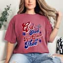 Christian 4th Of July God Shed His Grace On Thee 4th Of July T-Shirt Christian 4th Of July God Shed His Grace On Thee 4th Of July T-Shirt
