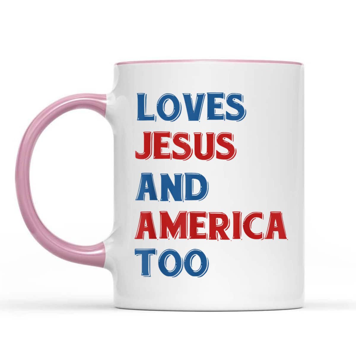 Loves Jesus Christian And & America Too 4th Of July Patriot T-Shirt Loves Jesus Christian And & America Too 4th Of July Patriot T-Shirt