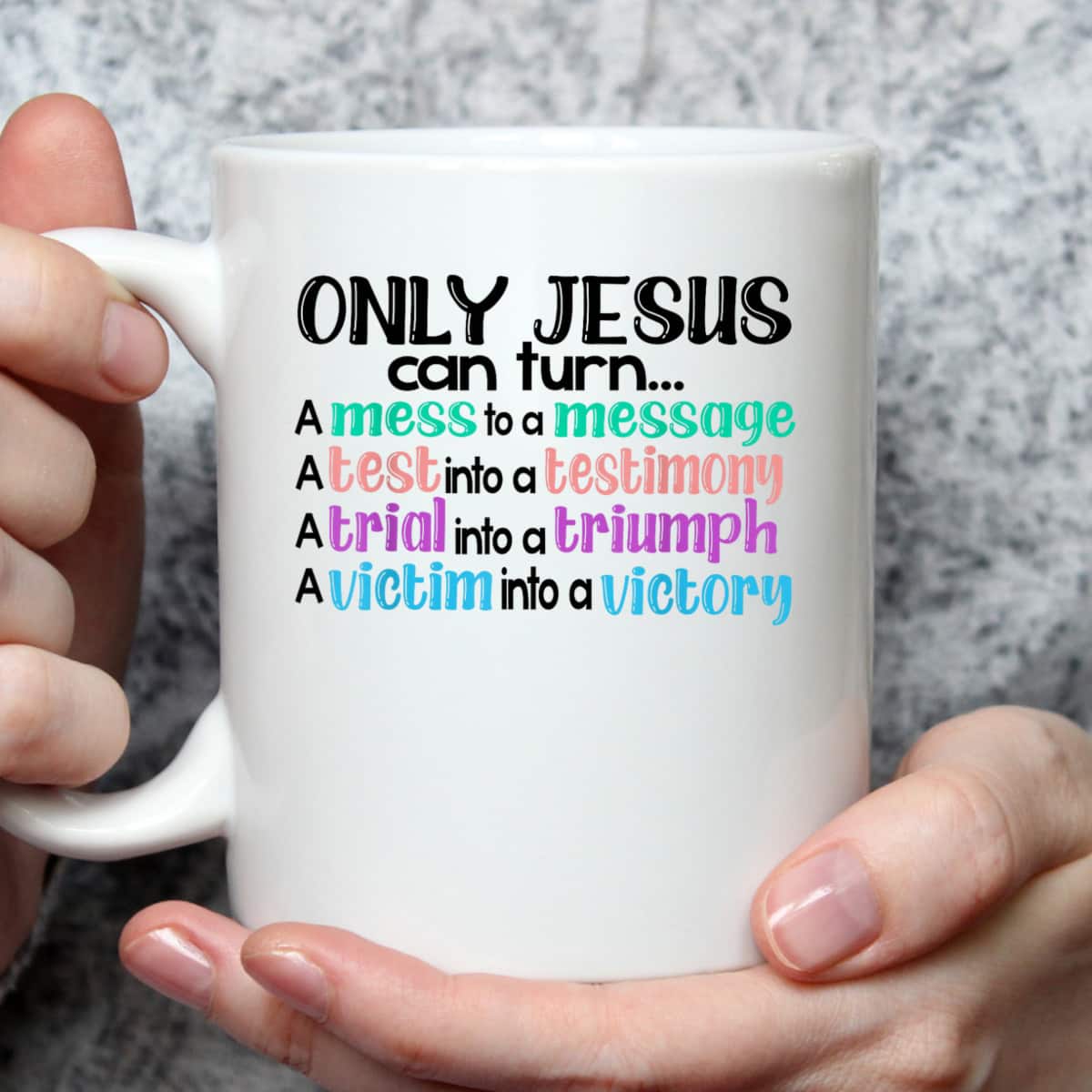Only Jesus Can Turn A Mess To A Message Test Into Testimony T-Shirt
