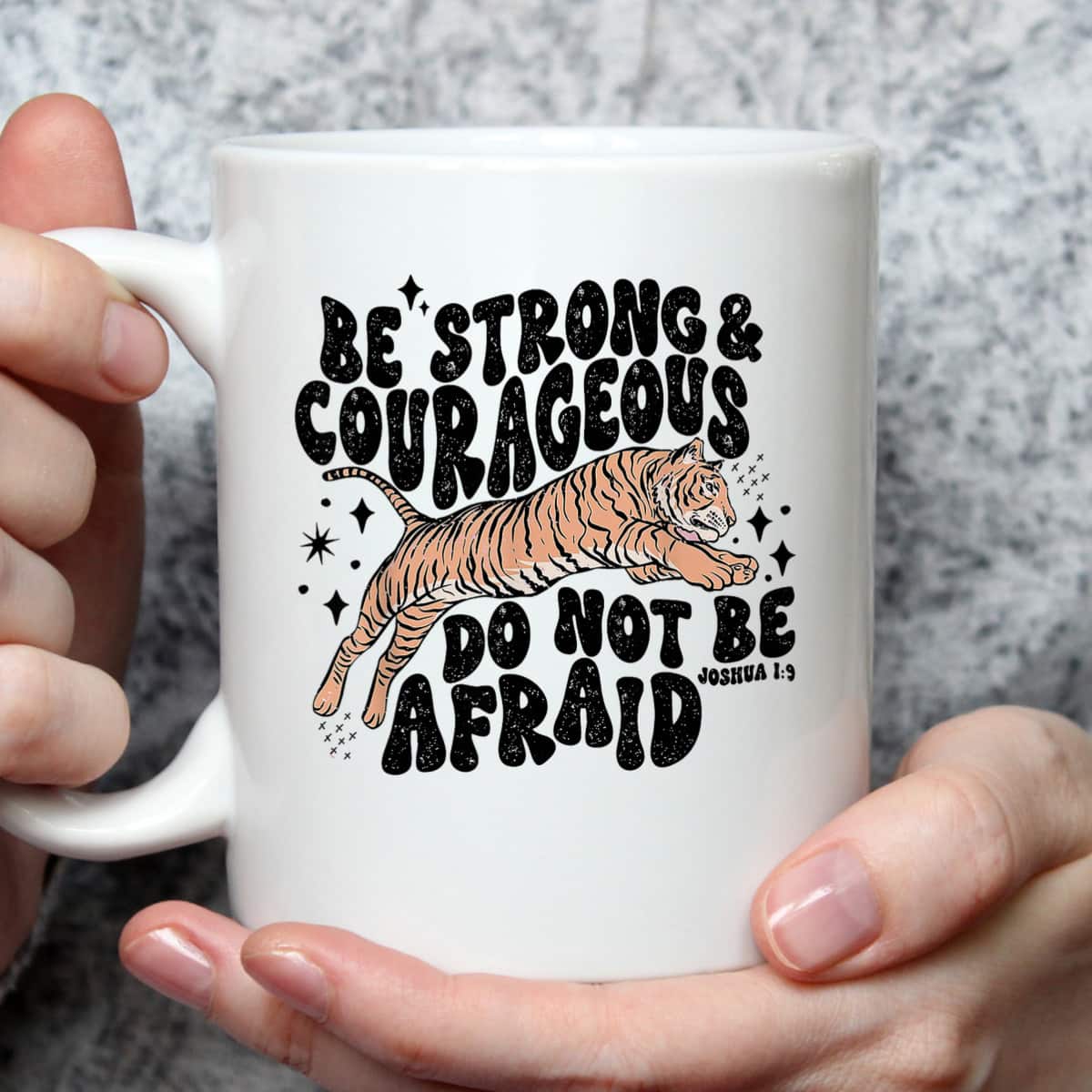Be Strong Courageous Tiger Do Not Be Afraid T-Shirt