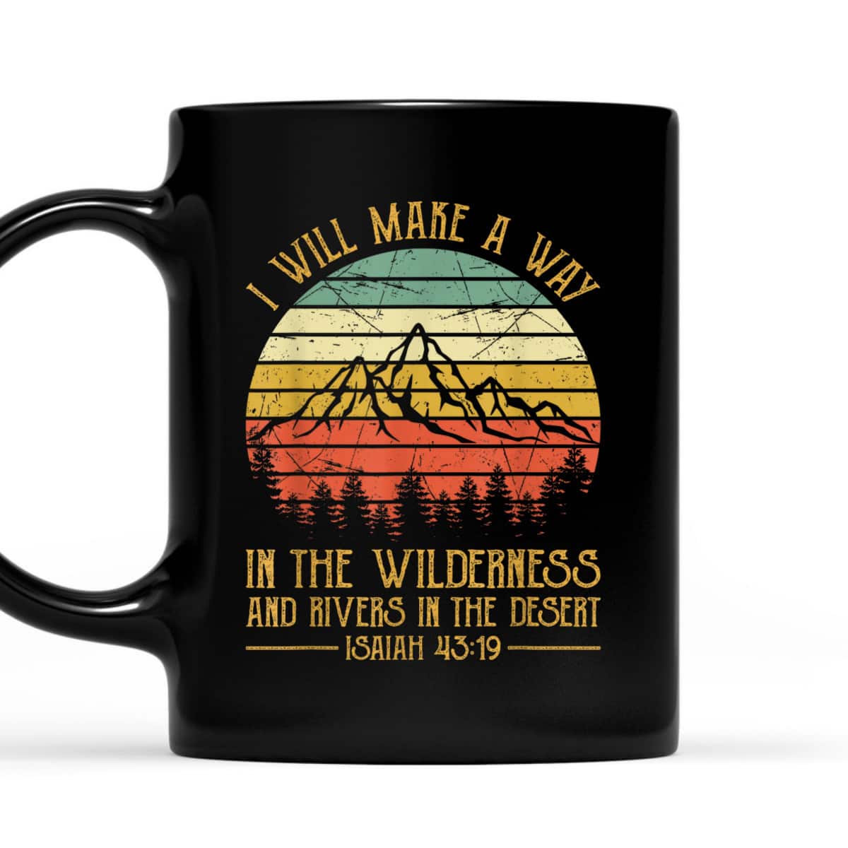 Religious Bible Verse Isaiah 4319 Christian I Will Make A Way In The Winderness T-Shirt
