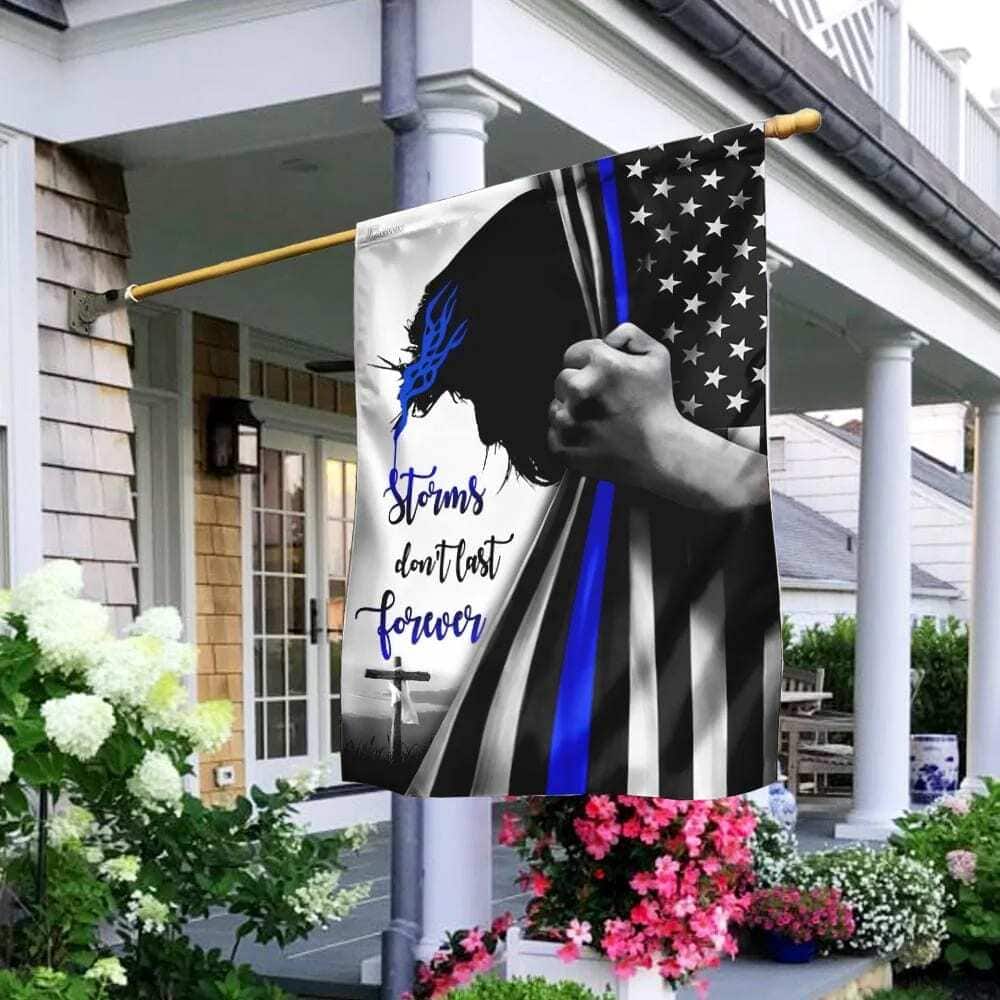 Storms Don't Last Forever Jesus Christian Thin Blue Line Christian Religious Garden Flag Storms Don't Last Forever Jesus Christian Thin Blue Line Christian Religious Garden Flag