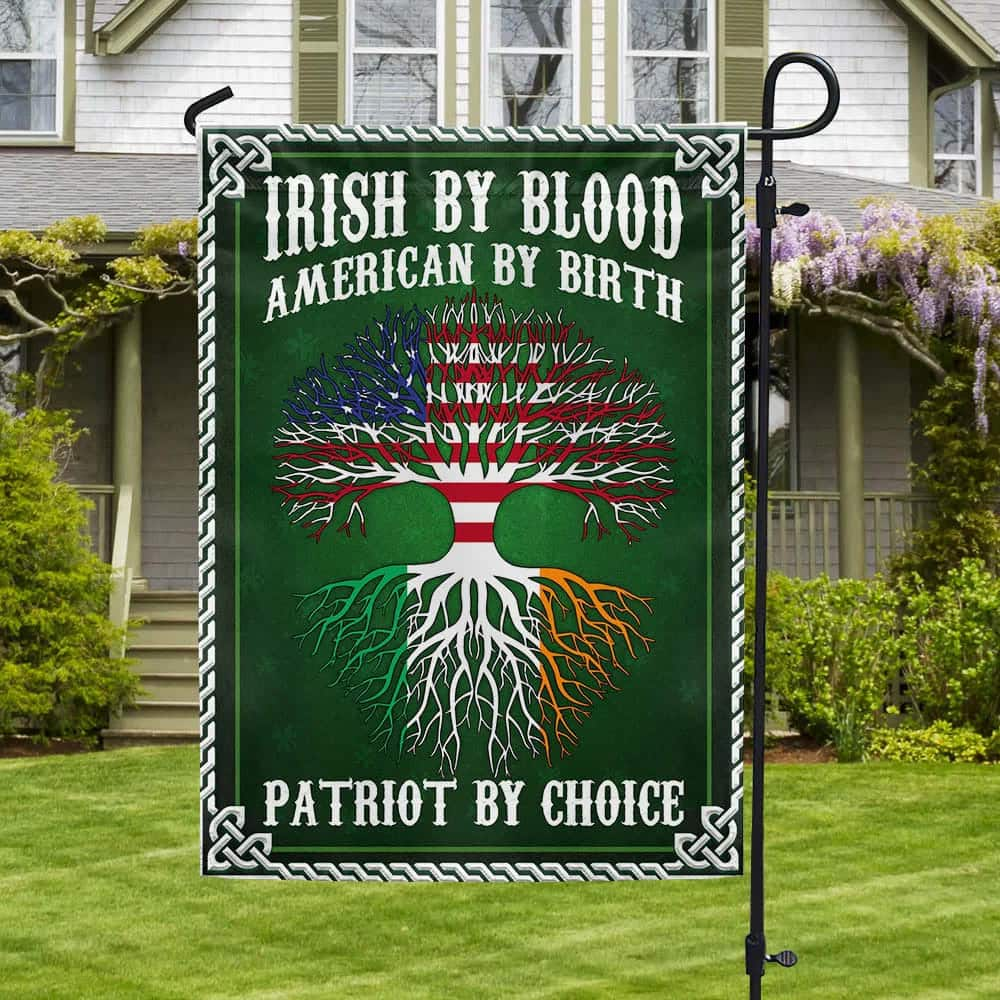 Irish By Blood American By Birth Patriot By Choice St Patrick's Day Garden Flag