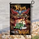 Trucker Jesus Take The Wheel Christian Religious Garden Flag
