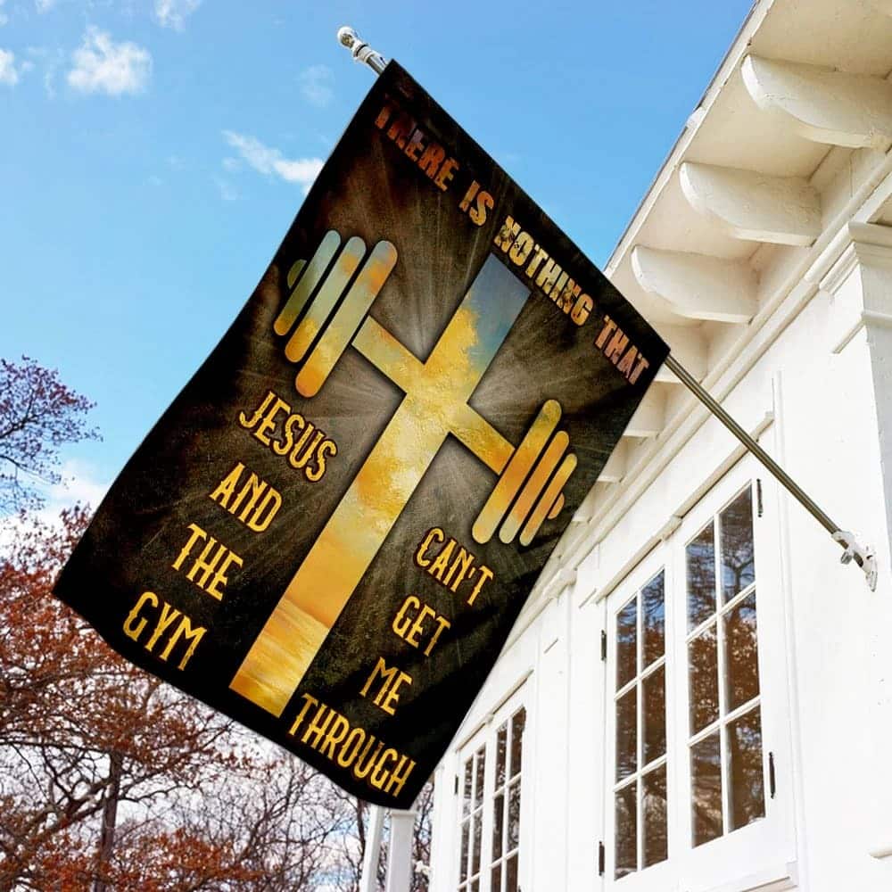 There Is Nothing That Jesus The Gym Can't Get Me Through Christian Religious Garden Flag There Is Nothing That Jesus The Gym Can't Get Me Through Christian Religious Garden Flag