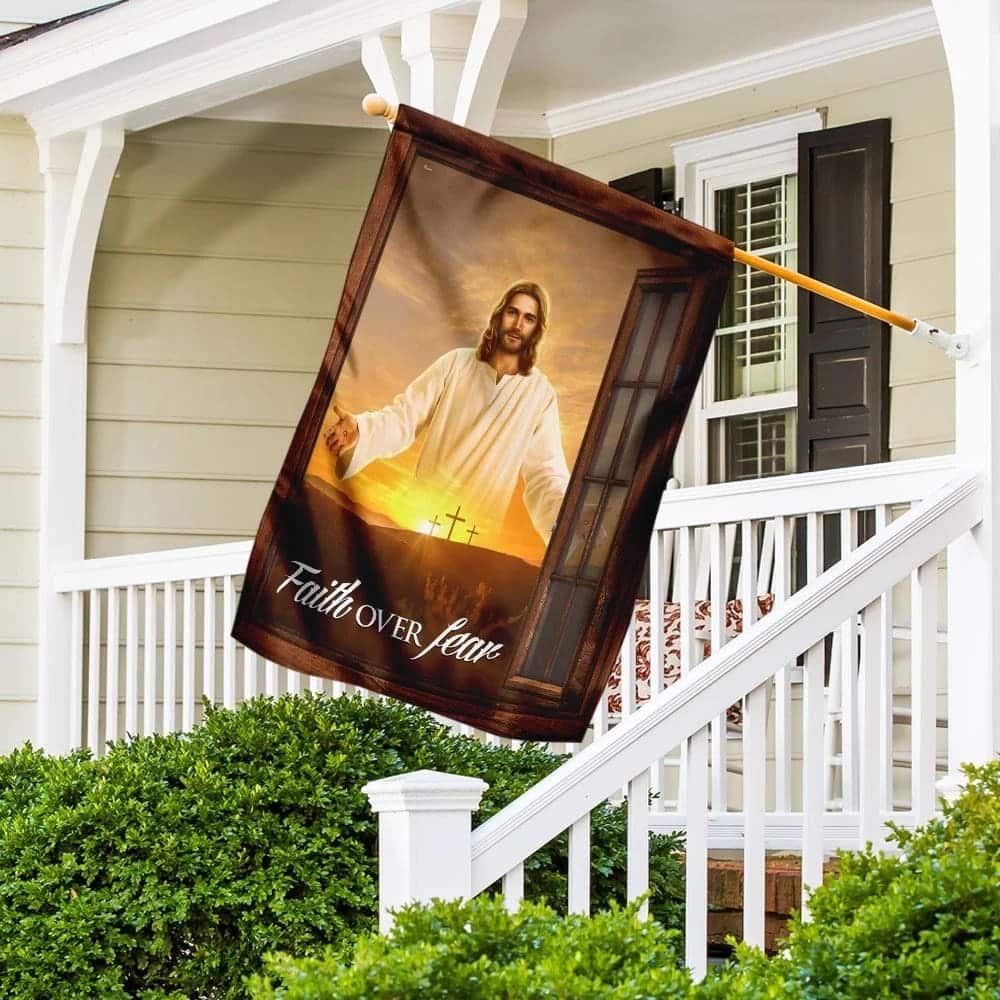 The Jesus Faith Over Fear Christian Religious Garden Flag The Jesus Faith Over Fear Christian Religious Garden Flag