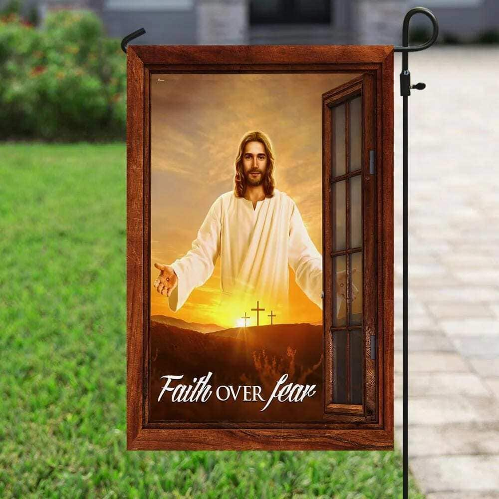 The Jesus Faith Over Fear Christian Religious Garden Flag