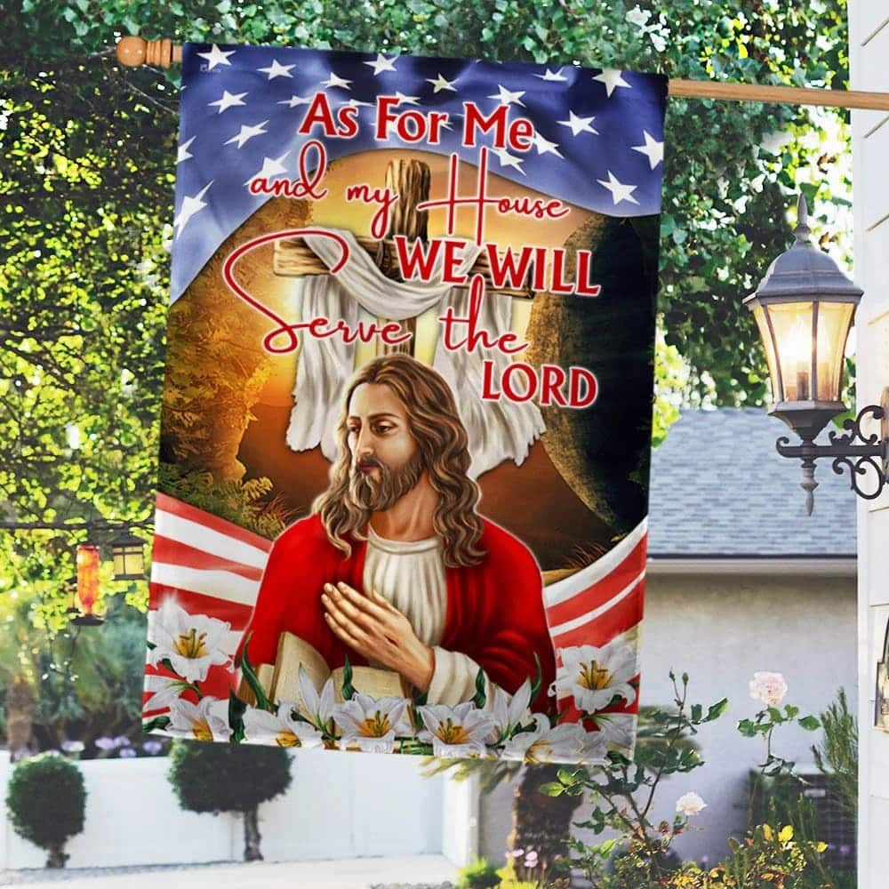 Jesus Christ Cross Easter As For Me And My We Will Serve The Lord Garden Flag Jesus Christ Cross Easter As For Me And My We Will Serve The Lord Garden Flag