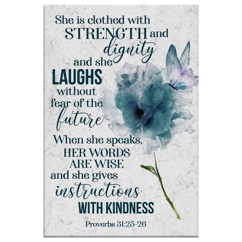 Proverbs 3125-26 She Is Clothed With Strength And Dignity Canvas Print Proverbs 3125-26 She Is Clothed With Strength And Dignity Canvas Print