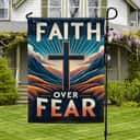 Faith Over Fear Religious Cross Christian Garden Flag Faith Over Fear Religious Cross Christian Garden Flag