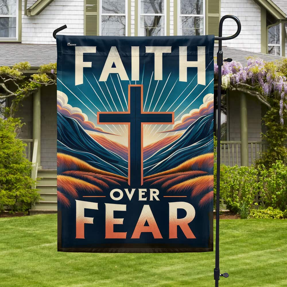 Faith Over Fear Religious Cross Christian Garden Flag