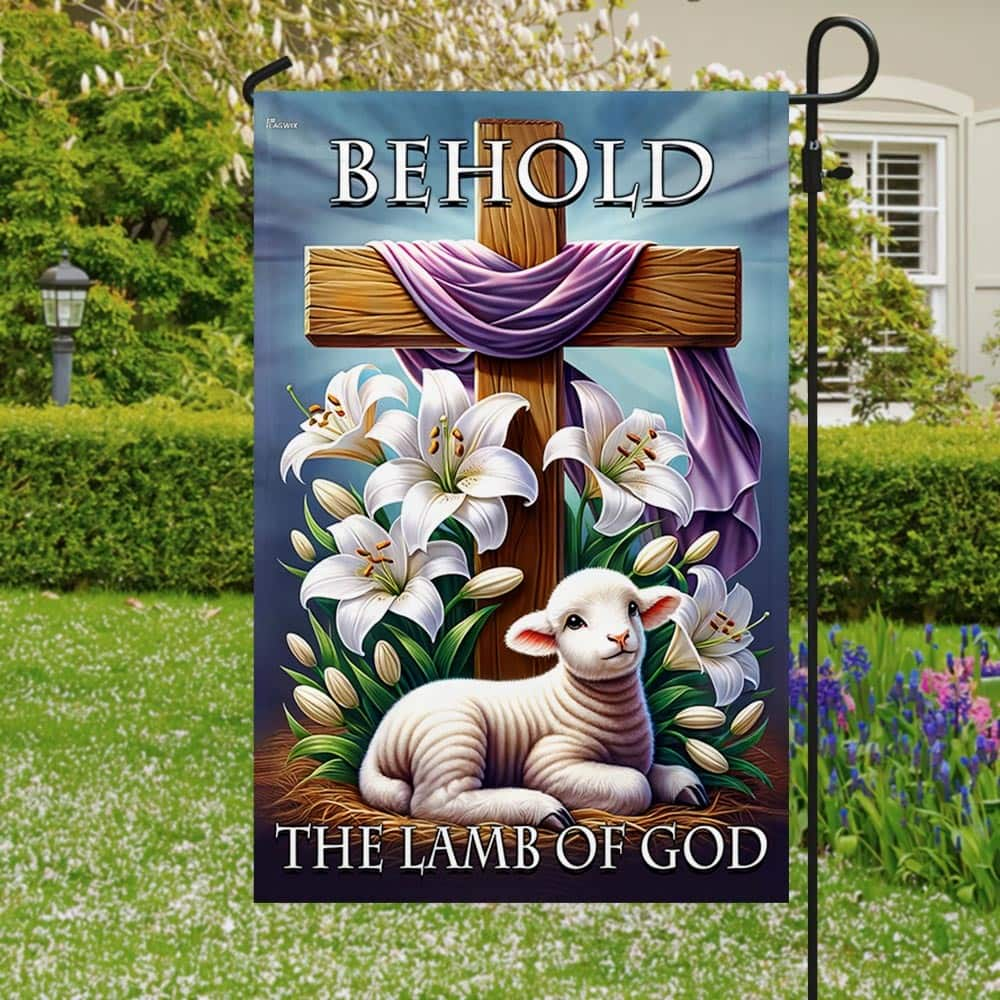 Easter Day Christian Cross Behold The Lamb Of God Religious Garden Flag