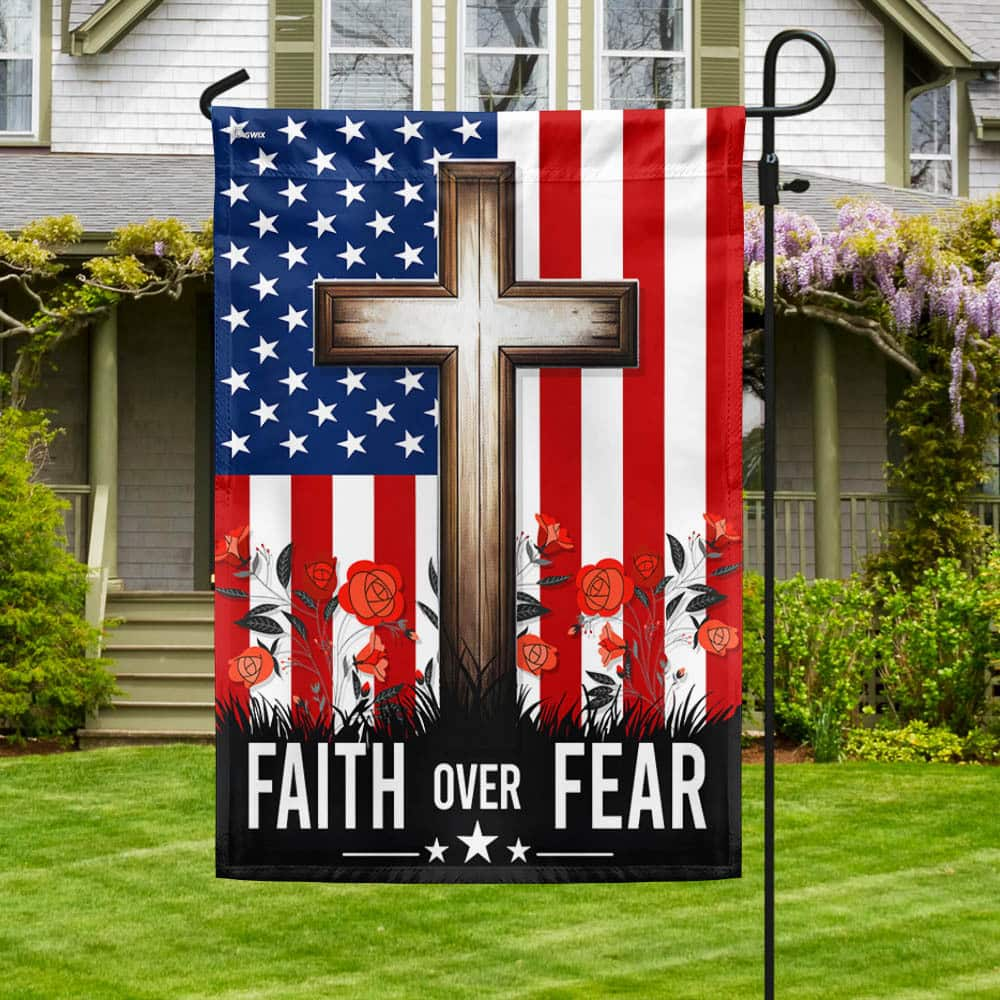 Christian Jesus Cross Faith Over Fear Religious Garden Flag