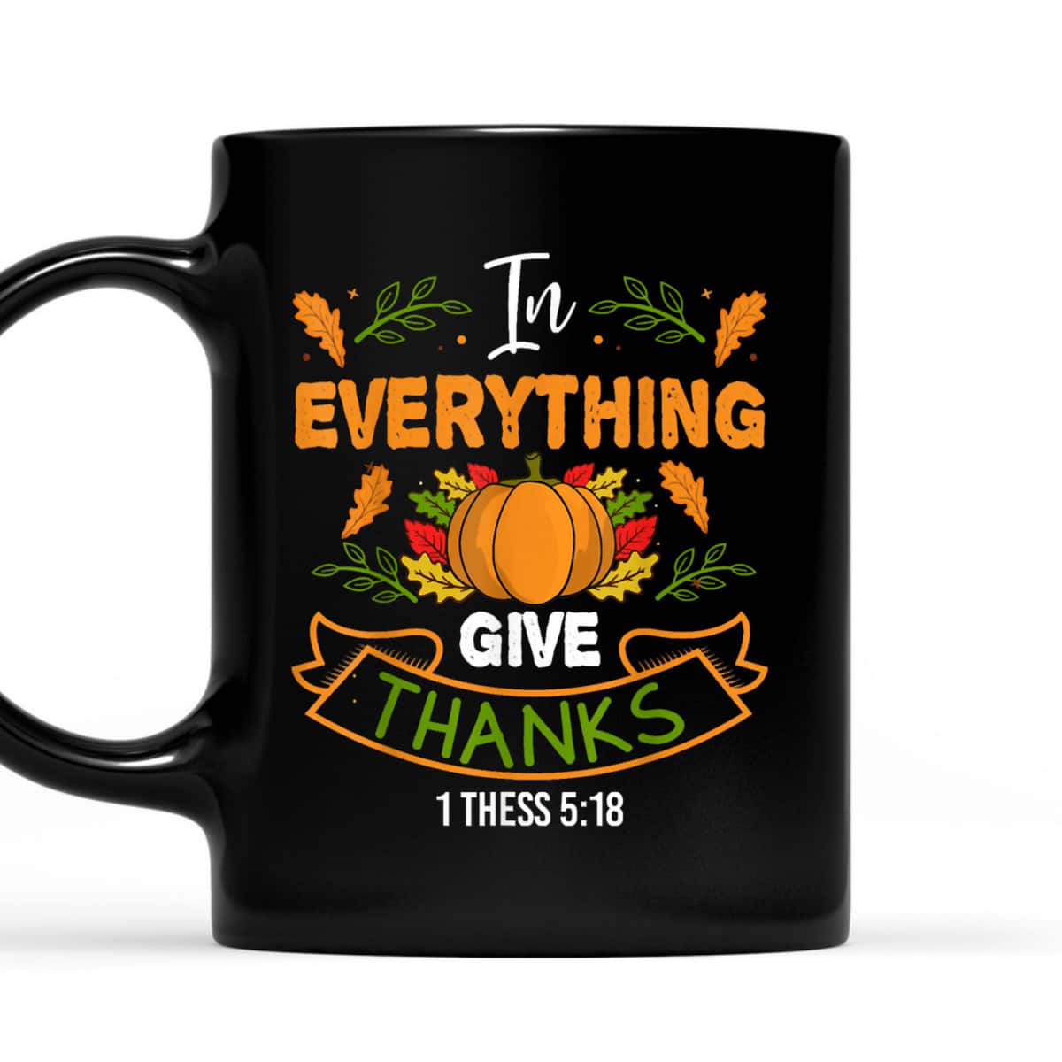 In Everything Give Thanks Christian Thanksgiving Costume T-Shirt
