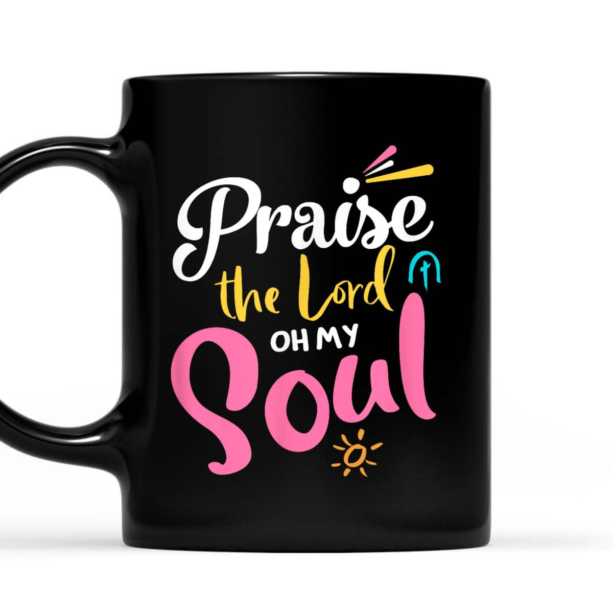 Praise The Lord Oh My Soul Christian Thanksgiving T-Shirt Praise The Lord Oh My Soul Christian Thanksgiving T-Shirt
