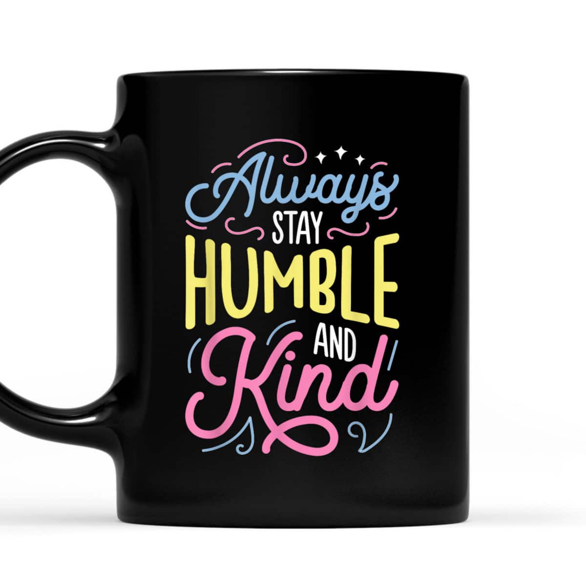 Always Stay Humble And Kind Christian Vintage Religious T-Shirt Always Stay Humble And Kind Christian Vintage Religious T-Shirt