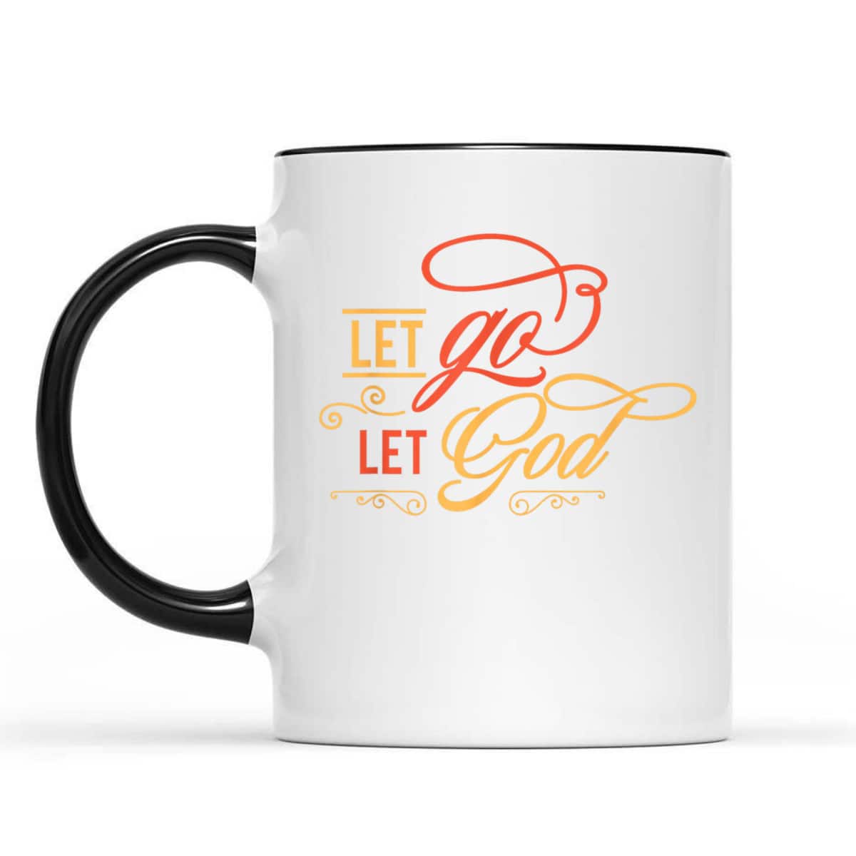 Let Go And Let God Christian T-Shirt Let Go And Let God Christian T-Shirt