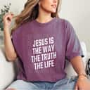 Jesus Christ Way Truth Life Family Christian Faith T-Shirt