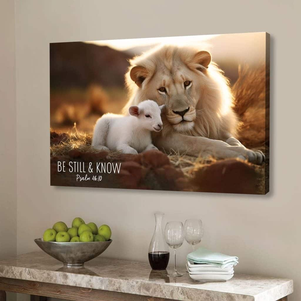 Lion And Lamb Be Still And Know Psalm 4610 Canvas Wall Art