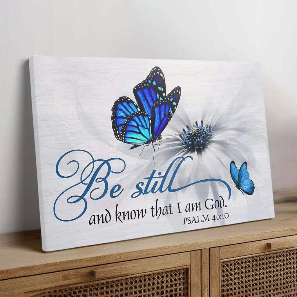 Butterfly Flower Be Still And Know That I Am God Psalm 4610 Canvas Wall Art