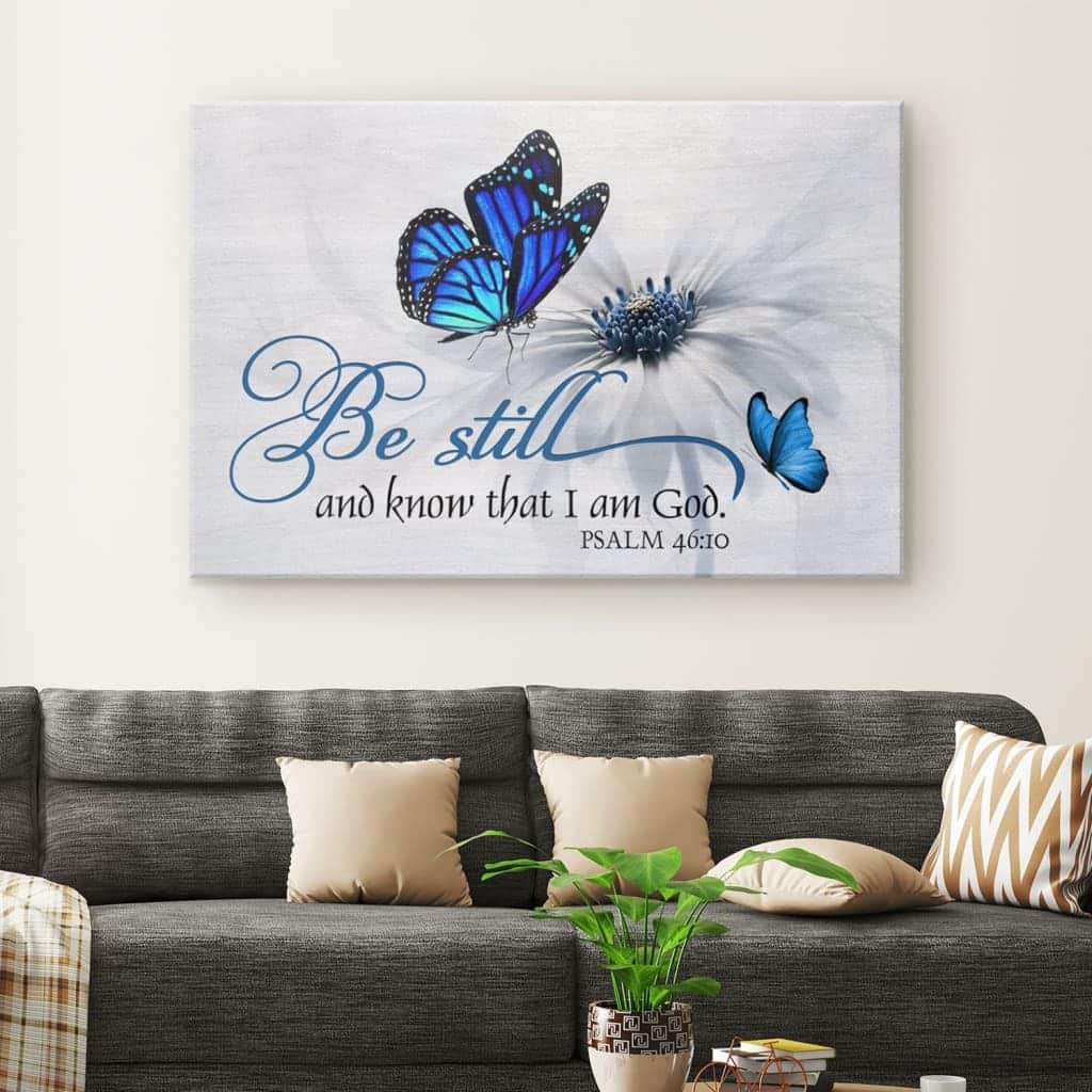Butterfly Flower Be Still And Know That I Am God Psalm 4610 Canvas Wall Art