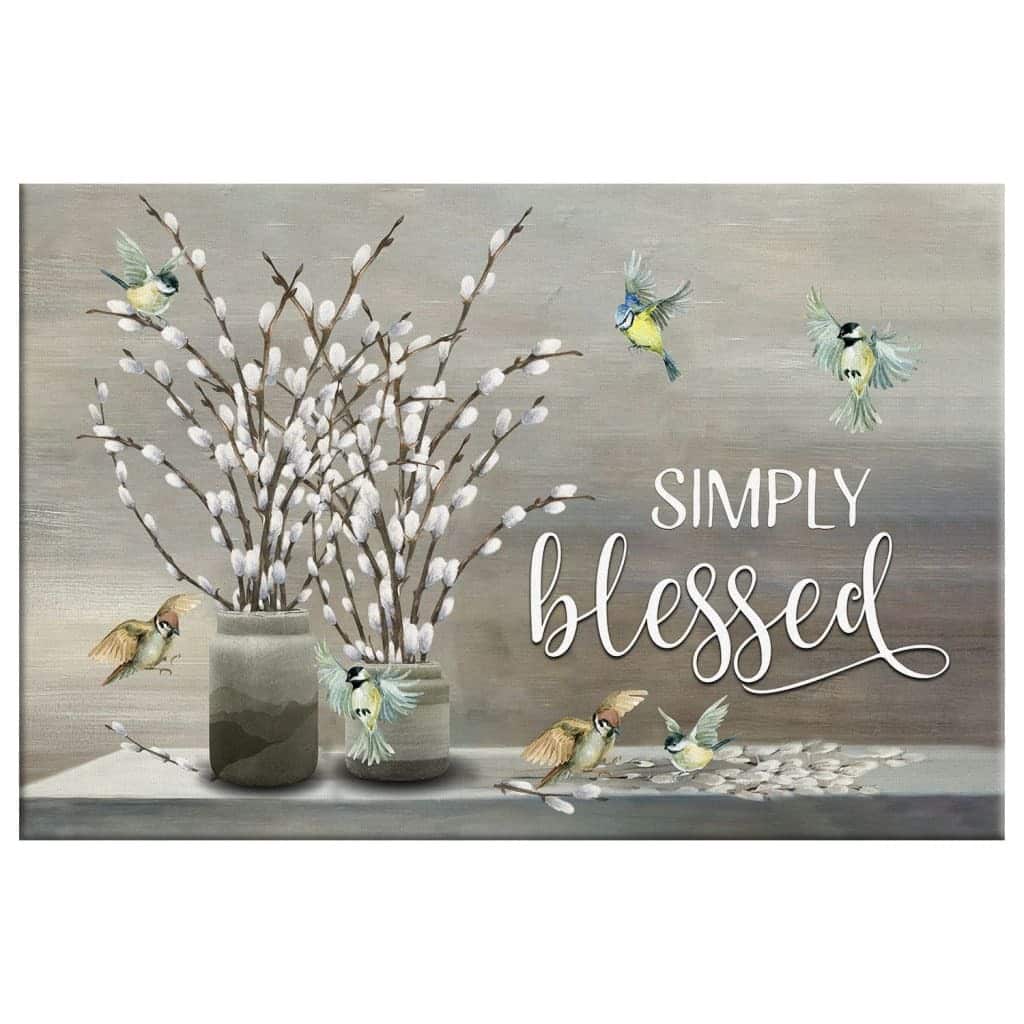 Christian Faith Simply Blessed Bible Verse Gift Canvas Wall Art For Believers Christian Faith Simply Blessed Bible Verse Gift Canvas Wall Art For Believers