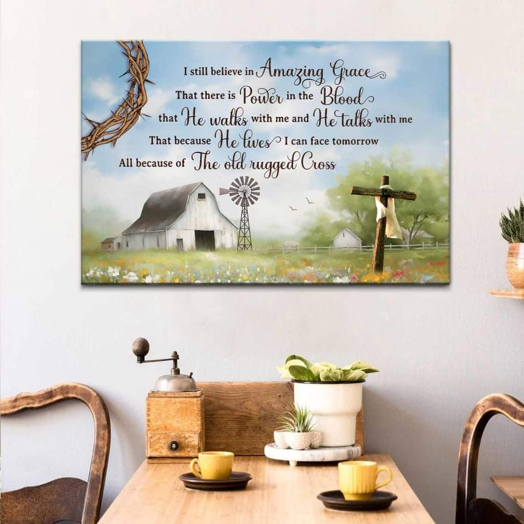 I Still Believe In Amazing Grace Old White Barn Cross Canvas Wall Art