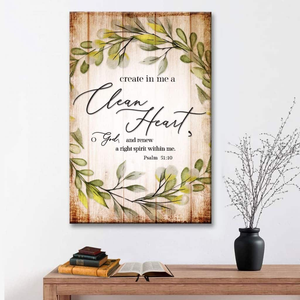 Psalm 5110 Create In Me A Clean Heart Wall Art Canvas Canvas Print