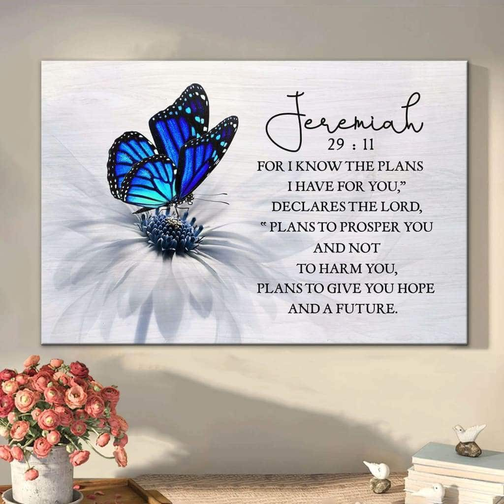 For I Know The Plans I Have For You Jeremiah 2911 Butterfly Canvas Wall Art