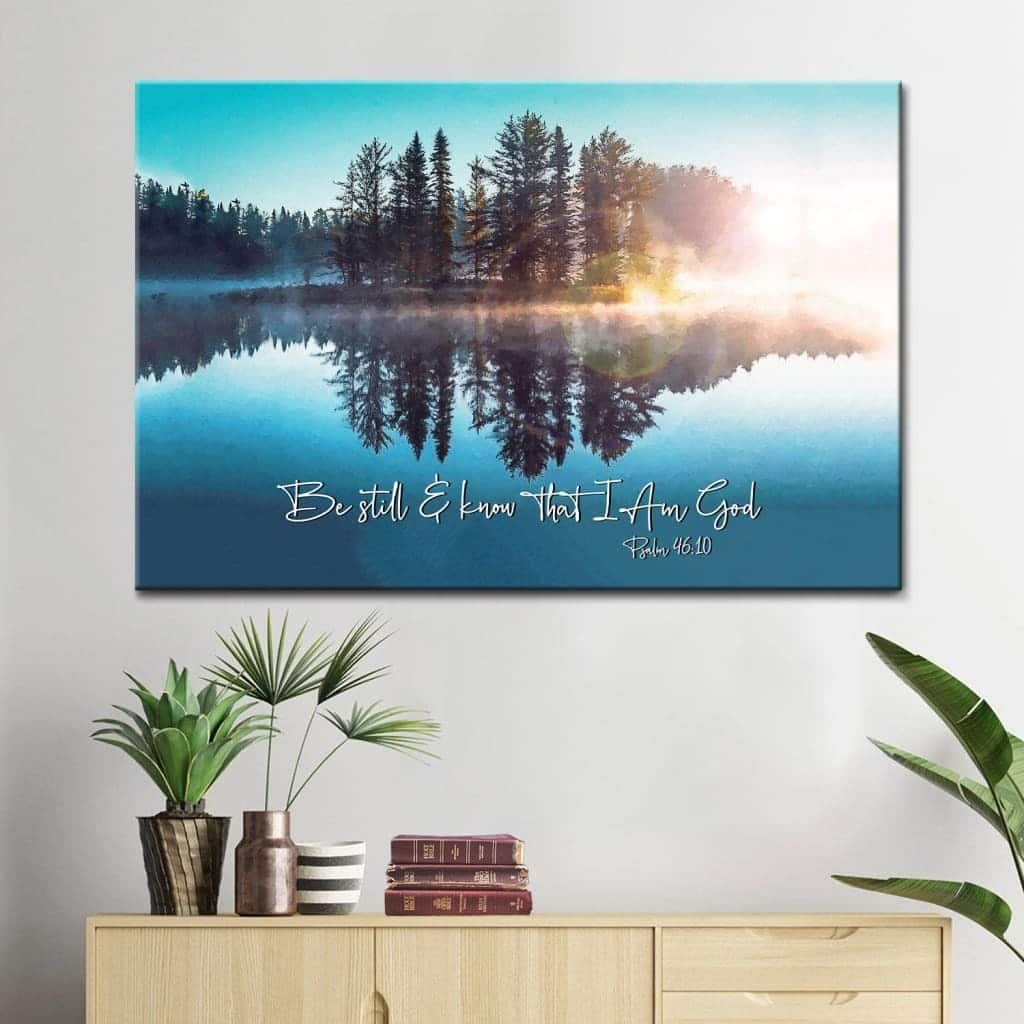 Be Still And Know That I Am God Lake Reflections Christian Canvas Wall Art